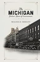 The Michigan: Jackson’s Heart of Entertainment B0F67G7D1R Book Cover