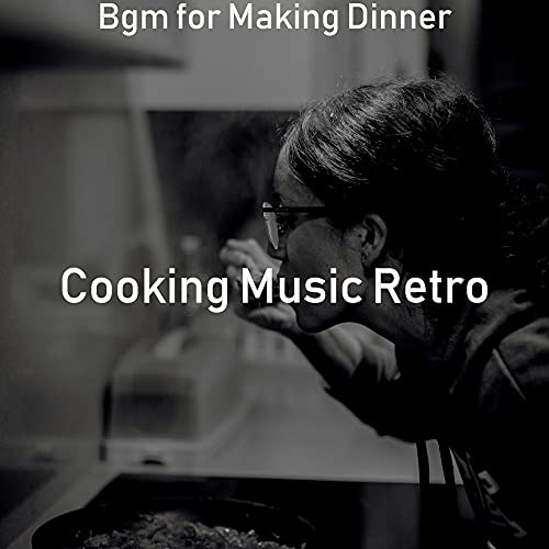 Bgm for Making Dinner de Cooking Music Retro en Amazon Music Unlimited