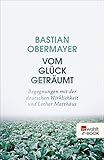  Vom Glück geträumt: Begegnungen mit der deutschen Wirklichkeit und Lothar Matthäus