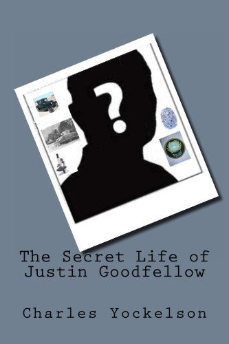 The Secret Life of Justin Goodfellow
