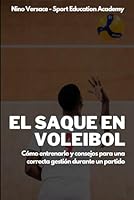 El saque en voleibol: Cómo entrenarlo y consejos para una correcta gestión durante un partido (Spanish Edition) B0DC5D8H1F Book Cover
