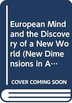 Paperback European Mind and the Discovery of a New World (New Dimensions in American History) Book