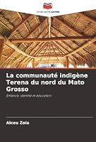 La communauté indigène Terena du nord du Mato Grosso (French Edition) 6200724261 Book Cover