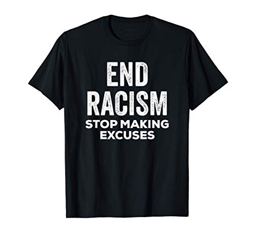 End Racism Tee Shirts,Anti-Racist T Shirt,Political Activist T-Shirt
