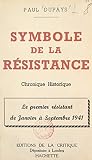 Symbole de la Résistance, chronique historique : le premier Résistant de janvier à septembre 1941
