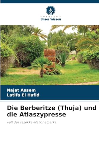 Die Berberitze (Thuja) und die Atlaszypresse: Fall des Tazekka-Nationalparks