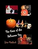  The Case of the Halloween Spy: A Teddy and Pip Story (English Edition)