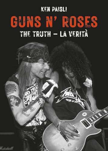 Guns N' Roses. La Verità