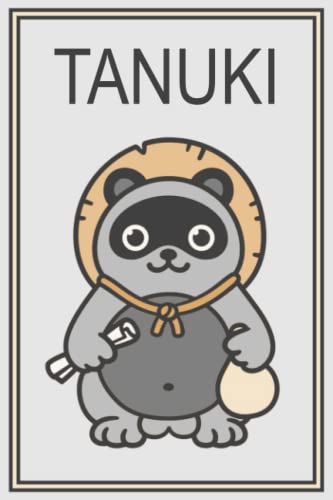  Tanuki: 100 Paged Lined Notebook - The Perfect Gift for Lovers of Tanukis