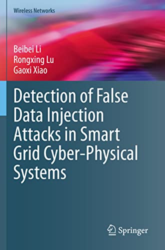 Detection of False Data Injection Attacks in Smart Grid Cyber-Physical Systems (Wireless Networks)