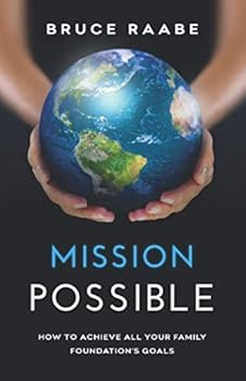 Paperback Mission Possible: How to Achieve All Your Family Foundation's Goals Book