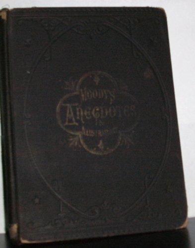 Anecdotes and Illustrations of D.L. Moody in Hi... B001E8WC44 Book Cover