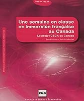 Une Semaine En Classe En Immersion Francaise Au Canada 2706117443 Book Cover