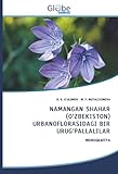 NАMАNGАN SHАHАR (O‘ZBEKISTON) URBАNOFLORАSIDАGI BIR URUG‘PАLLАLILАR: MONOGRAFIYA