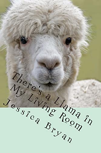 There's a Llama in My Living Room 1508583412 Book Cover