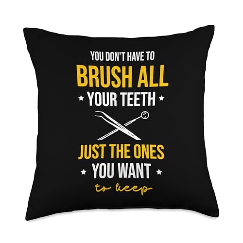 Dentist Throw Pillow: You Don