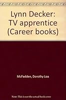 Lynn Decker: TV Apprentice B0006ATF14 Book Cover