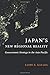 Japan's New Regional Reality: Geoeconomic Strategy in the Asia-Pacific (Contemporary Asia in the World)