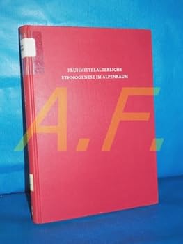 Hardcover Fruhmittelalterliche Ethnogenese Im Alpenraum [German] Book