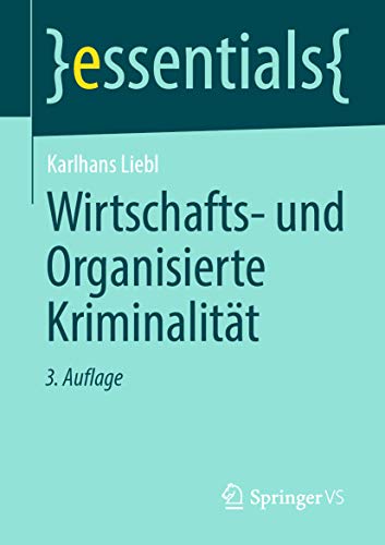 Wirtschafts- und Organisierte Kriminalität (essentials) (German Edition)