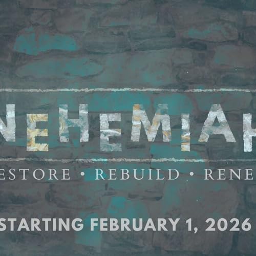Nehemiah: Week 1 | February 1, 2026 | Justin Huibregtse