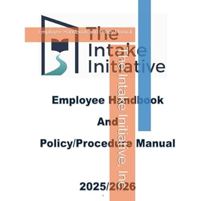 The Intake Initiative, Inc.: Employee Handbook and Policy Manual