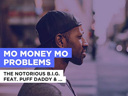 Mo Money Mo Problems al estilo de The Notorious B.I.G. feat. Puff Daddy & Mase