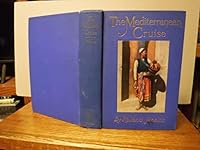 The Mediterranean cruise: An up-to-date and concise handbook for travelers B0008BFTMA Book Cover