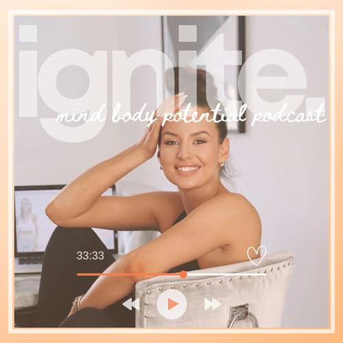 Ignite - mind body potential podcast Podcast Por Taylor arte de portada