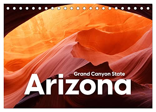 Arizona - Grand Canyon State (Tischkalender 2026 DIN A5 quer), CALVENDO Monatskalender: Entdecken Sie die utopische Landschaft von Arizona. (CALVENDO Natur)