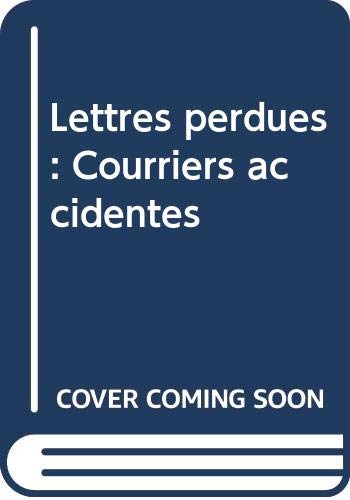 Lettres perdues : Courriers accidentés