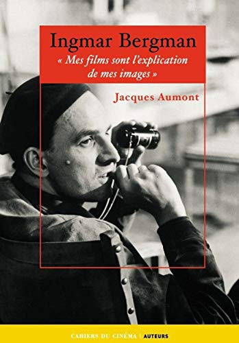 Ingmar Bergman : "Mes films sont l'explication de mes images" Broché