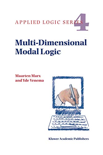 Multi-Dimensional Modal Logic: 4 (Applied Logic Series) view 2