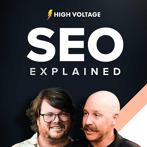 SEO Explained: Decoding SEO with Expert Insight and Science-Backed Strategies cover art