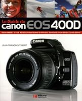 Le Guide du Canon EOS 400D 2742966021 Book Cover