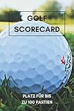 Golf Scorecard: 6x9 (Handtaschenformat) Platz für bis zu 100 Golfspiele, Golfpartien, Golfrunden: Alles wichtige wird festgehalten! Perfekter Golfbegleite