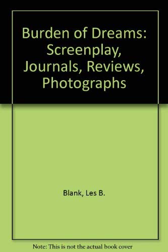 Burden of Dreams: Screenplay, Journals, Reviews... 0938190318 Book Cover