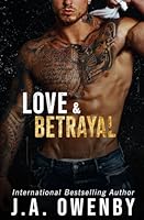 Love & Betrayal: A Dark Enemies-to- Lovers Standalone Romance (The Love & Ruin Series) 1949414817 Book Cover