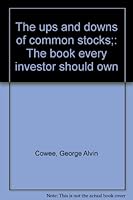 The ups and downs of common stocks;: The book every investor should own B0007ERCRI Book Cover