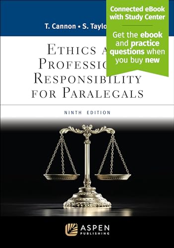 Ethics and Professional Responsibility for Paralegals: [Connected eBook with Study Center](Aspen Paralegal...