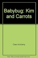 Babybug: Kim and Carrots B009ZWKGKI Book Cover