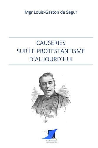 Causeries sur le Protestantisme d'aujourd'hui