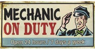 MECHANIC ON DUTY Open 24 Hours / 7 Days a Week Distressed Metal Tin Sign Vintage Style Automotive Garage MAN CAVE Dad Father's Day Gift