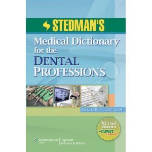 StedmansMedical Dictionaryforthe Dental Professions2nd (Second) edition byStedman      Paperback – January 1, 2011