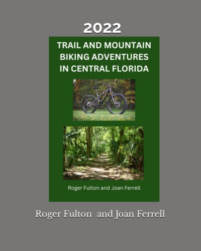 Trail and Mountain Biking Adventures in Central Florida 2022