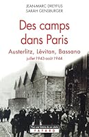 Des camps dans Paris: Austerlitz, Lévitan, Bassano (juillet 1943-août 1944) 2213617074 Book Cover
