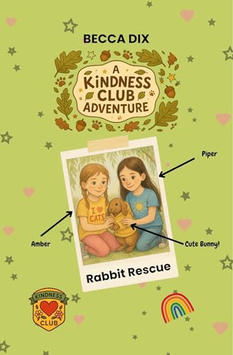 A Kindness Club Adventure: Rabbit Rescue: Book 1