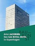  BAUKUNST: Das SAS Royal Hotel