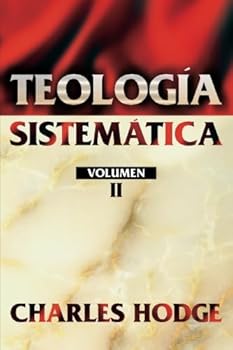 Systematic Theology, Vol. II - With Index
