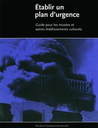 livre Etablir un Plan D'Urgence: Guide pour les musees et autres etablissements culturels